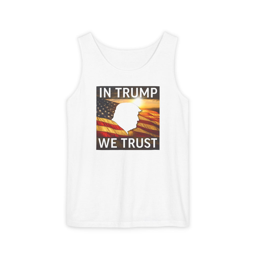 Tank Top - 'In Trump We Trust' Unisex Garment-Dyed Supporter Tee
